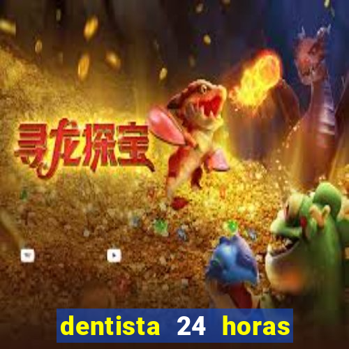 dentista 24 horas em betim